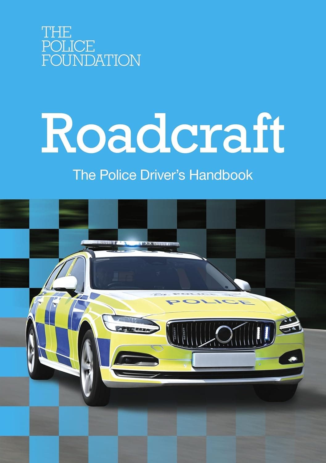 Roadcraft: The Police Driver's Handbook